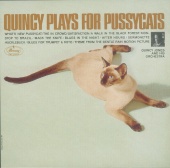 Quincy Jones & His Orchestra - Quincy Plays For Pussycats