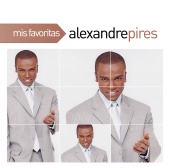 Alexandre Pires - Mis Favoritas