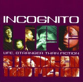Incognito - Life, Stranger Than Fiction