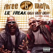 Three 6 Mafia - Lil' Freak (Ugh Ugh Ugh) [Explicit Album Version featuring Webbie]