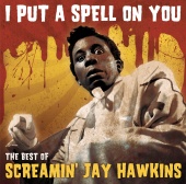 Screamin' Jay Hawkins - I Put A Spell On You -  