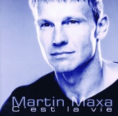 Martin Maxa - C'est la vie