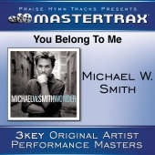 Michael W. Smith - You Belong To Me [Performance Tracks]