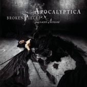 Apocalyptica - Broken Pieces