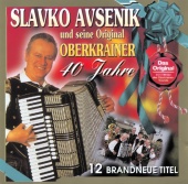 Slavko Avsenik und seine Original Oberkrainer - 40 Jahre
