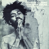 Johnny Clarke - Dreader Dread 1976-1978