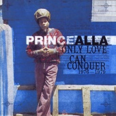Prince Alla - Only Love Can Conquer 1976-1979