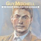 Guy Mitchell - 16 Most Requested Songs