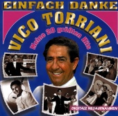 Vico Torriani - Einfach Danke (Meine 20 größten Hits)
