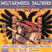Militärmusik Salzburg - Historische Regiments-Märsche der k.u.k. Armee, Folge 2