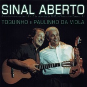 Toquinho & Paulinho Da Viola - Sinal Aberto (Ao Vivo)