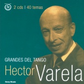 Héctor Varela - Grandes Del Tango