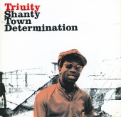 Trinity - Shanty Town Determination