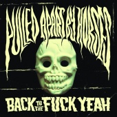 Pulled Apart By Horses - Back To The Fuck Yeah