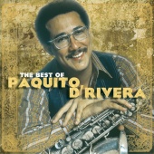 Paquito D'Rivera - The Best Of Paquito D'Rivera