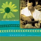 Ottmar Liebert - INNAMORARE / Summer Flamenco