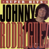 Johnny Rodríguez - Super Hits