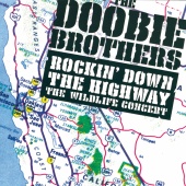 The Doobie Brothers - Rockin' Down The Highway: The Wildlife Concert