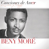Beny Moré - Canciones de Amor