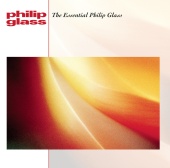 Philip Glass - The Essential Philip Glass