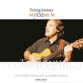 Toquinho - Maxximum - Toquinho