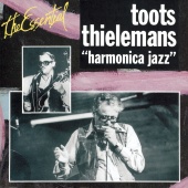 Toots Thielemans - Essentiel Jazz - Harmonica Jazz