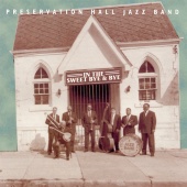 Preservation Hall Jazz Band - In the Sweet Bye and Bye
