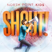 North Point Kids - Shout!