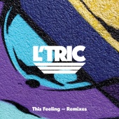L’Tric - This Feeling [Remixes]