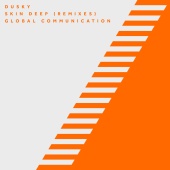Dusky - Skin Deep [Remixes]