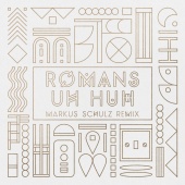 Romans - Uh Huh [Markus Schulz Remix]
