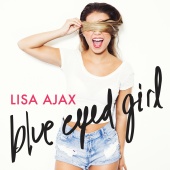 Lisa Ajax - Blue Eyed Girl
