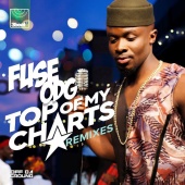 Fuse ODG - Top Of My Charts [Remixes]
