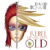 David Bowie - Rebel Never Gets Old (Radio Mix)