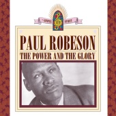 Paul Robeson - The Power And The Glory
