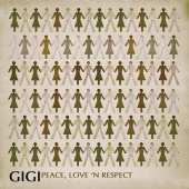 Gigi - Peace, Love And Respect