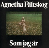 Agnetha Fältskog - Som jag är