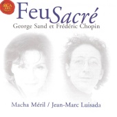 Jean-Marc Luisada - Chopin / Sand: Feu Sacre