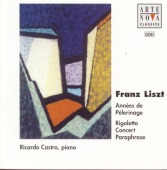 Ricardo Castro - Liszt: Années de Pélérinage/Rigoletto Concert Paraphrase