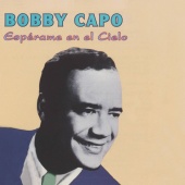 Bobby Capó - Espérame En El Cielo