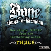 Bone Thugs-n-Harmony - Wildin'
