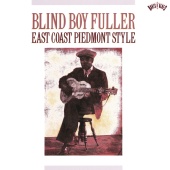 Blind Boy Fuller - East Coast Piedmont Style