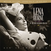 Lena Horne - Lena Horne at M-G-M : Ain' It The Truth