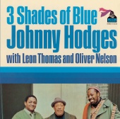 Johnny Hodges - Three Shades Of Blue