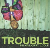 Maejor - Trouble (feat. J. Cole) [Main Version]