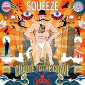 Squeeze - Cradle To The Grave [Deluxe]