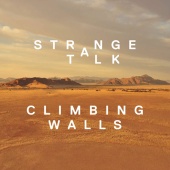 Strange Talk - Climbing Walls