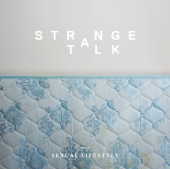 Strange Talk - Sexual Lifestyle