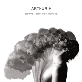 Arthur H - Mouvement perpétuel