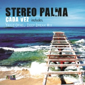 Stereo Palma - Cada Vez (Yavuz Ofkeli Deep Dream Remix)
